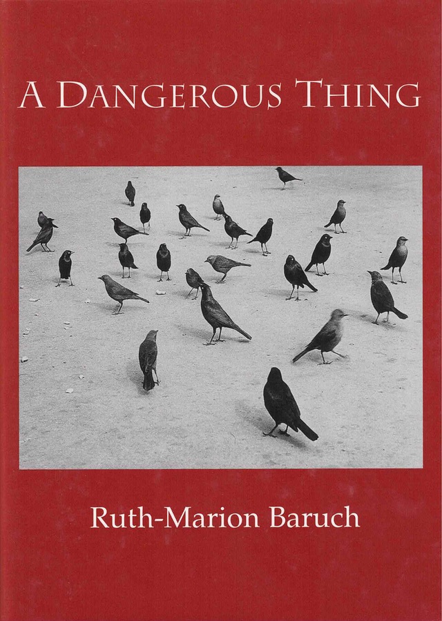 A Dangerous Thing poetry by Ruth-Marion Baruch