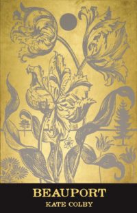Beauport by Kate Colby, Bookcover showing a grey print of ornamental flowers on golden background
