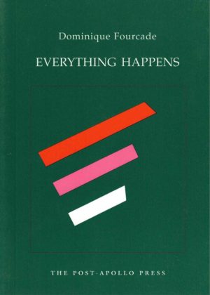 cover of Everything Happens by Dominique Fourcade; dark green background with black outline of green square int he center and three thick lines inside, one red, one pink, one white