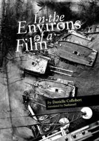 In the Environs of a Film by Danielle Colbert, Book cover showing a drawing of boats in birds-eye-view, greyscale