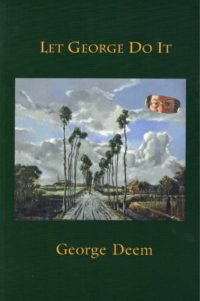 coevr of Let George Do It by George Deem; forest green background, large square painting at center of a roud bordered by extra-tall skinny trees, a countryside, a large cloudy sky, and the refelction of a man's eyes in the top right corner as if from a car rearview mirror, title centered above photo, author name centered below in yellow typed font
