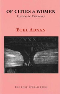 cover of Of Cities & Women (Letters to Fawwaz) by Etel Adnan; pale pink background, large horizontal rectangular b&w charcoal drawing from underneath a bridge