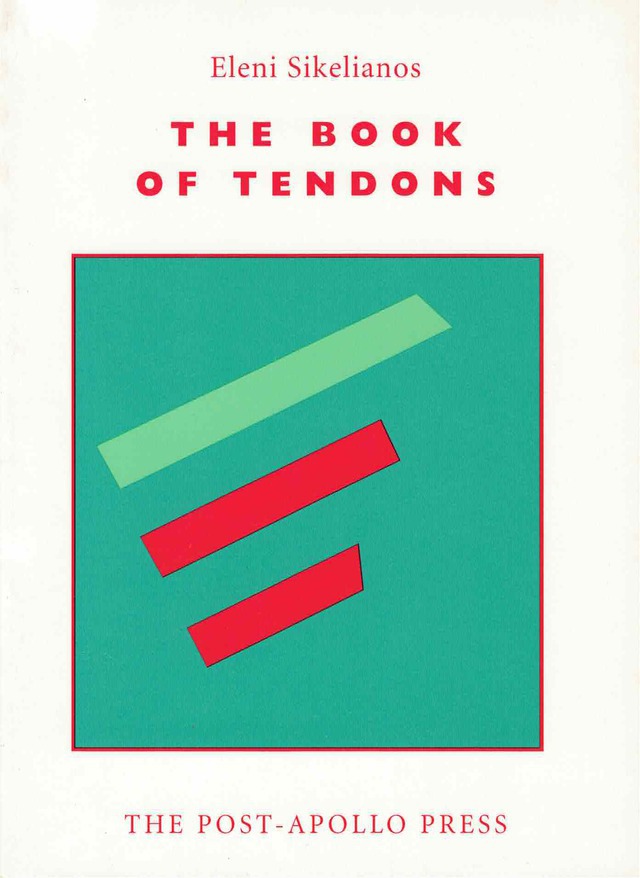 cover of The Book of Tendons by eleni sikelianos; off-white background with teal square outlined in bright red in the center and three thick lines inside of different lengths, one in mint green and two in bright red, title and author name centered above in red typed text