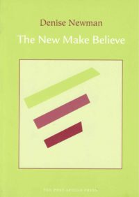 cover of The New Make Believe by denise newman; pale green background with off-white square outlined in brown-red in the center and three thick lines inside of different lengths, one in pale green, two in different shades of brown-red, title and author name centered above in typed text