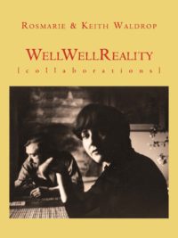 WellWellReality: Collaborations by Rosemarie & Keith Waldrop, Book cover showing a photograph of Rosmarie Waldrop looking at the viewer, Keith in the background, against a mustard yellow background.