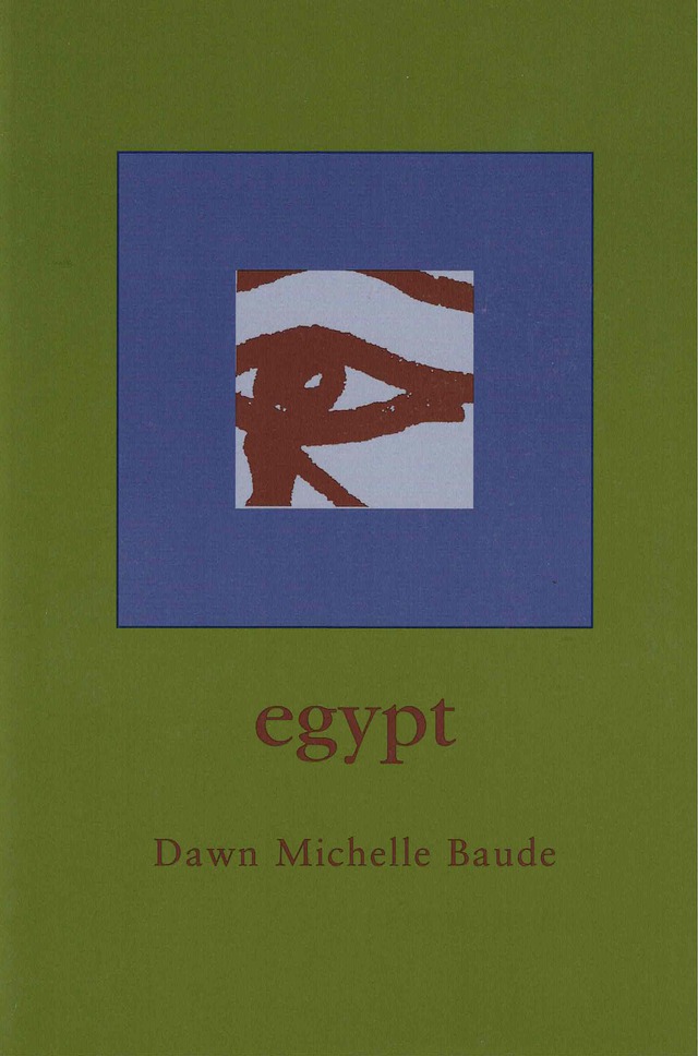cover of egypt by Dawn Michelle Baude, olive green background with blue square in the center and a light grey square with a painted maroon eye inside