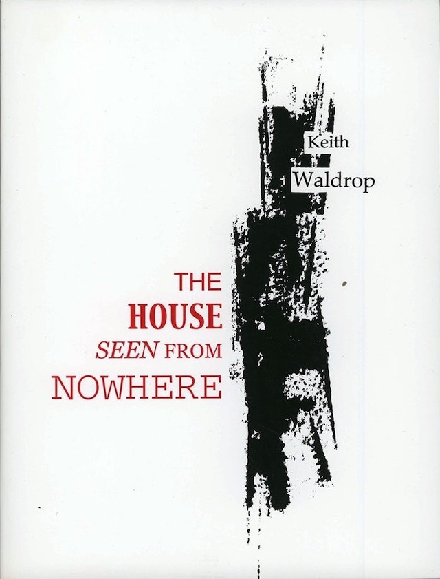 cover of The House Seen from Nowhere by Keith Waldrop; thick black ink smudge in a large vertical column on a white background, with title typed in red to its left and author name in black to its right