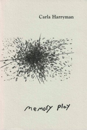 cover of Memory Play by Carla Harryman, textured white background with black specks bursting from a single point and scattering