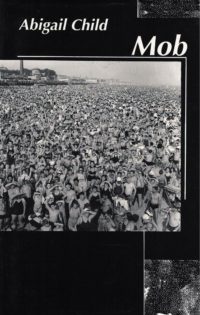 cover of Mob by Abigail Child; black background, b&w aerial image of large crowd in swimwear