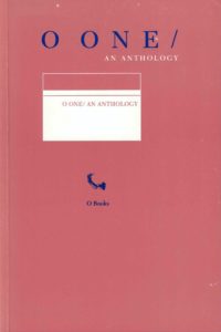 cover of O One Anthology; pale pink background and bright blue typed writing, white rectangle with pale pink typed writing of title