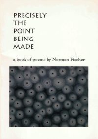 cover of Precisely the Point Being Made by Norman Fischer, off-white background with rectangular image along the bottom of light grey circles and black dots