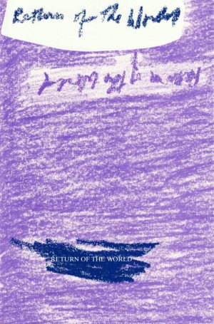 cover of Return of the World by Todd Baron, crayon textured light purple background with crayon-textured handwritten book title and author name