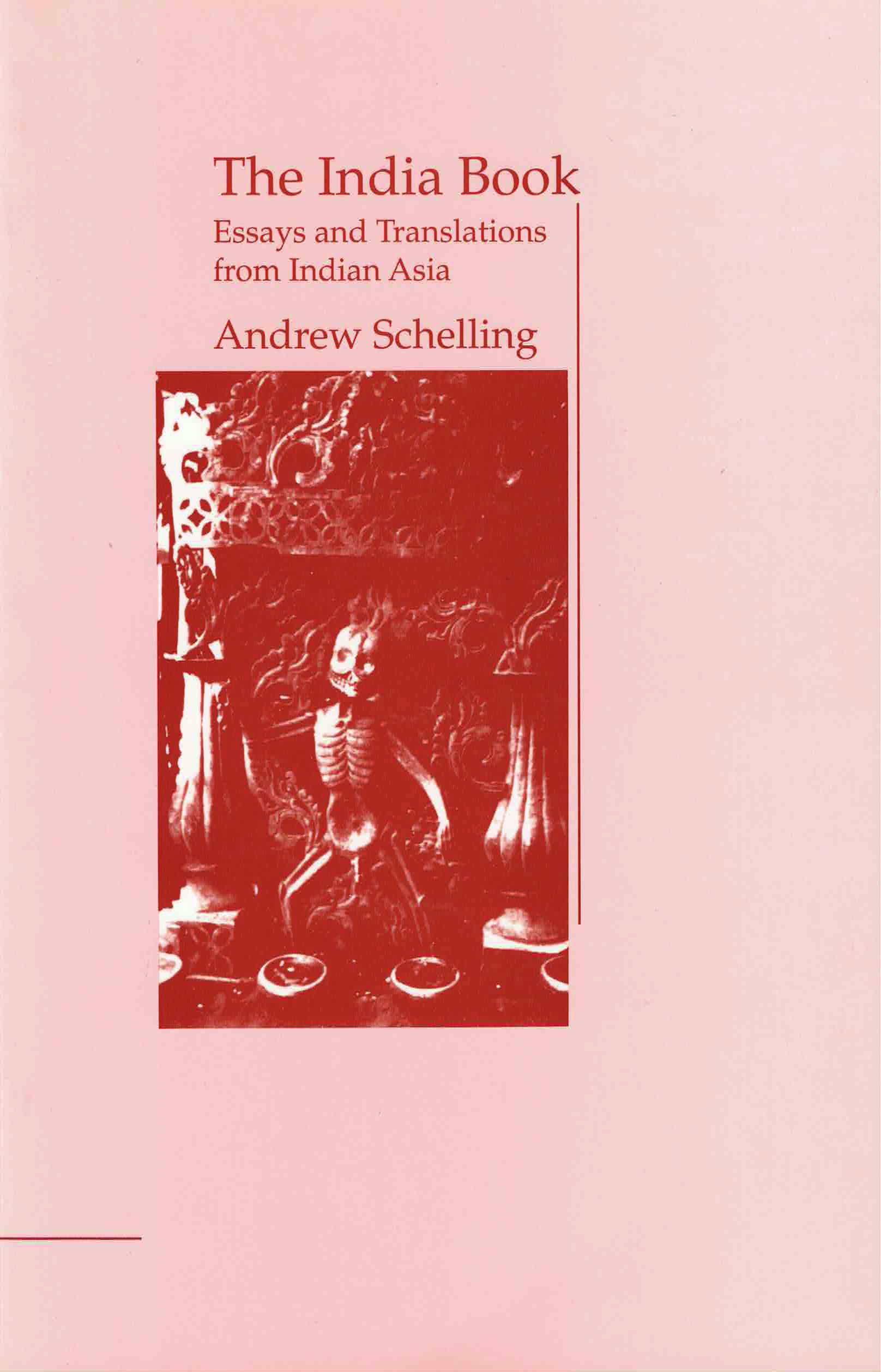 cover of The India Book by Andrew Schelling, light pink background and a vertical red-tinted photo of a small skeleton with a mask in a garden