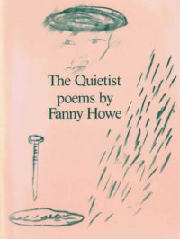 cover of The Quietist by Fanny Howe, pale pink background with dark green hand drawing of lines like rain, a nail over an oval, and a face with a circle hat