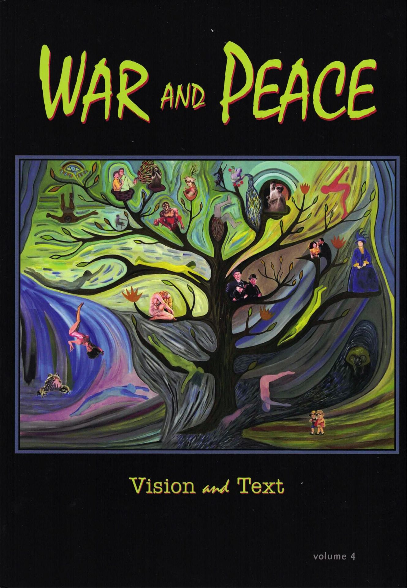 cover of War and Peace 4, Vision and Text, surreal cuoloful panting of a tree with images of people and animals as leaves on its branches