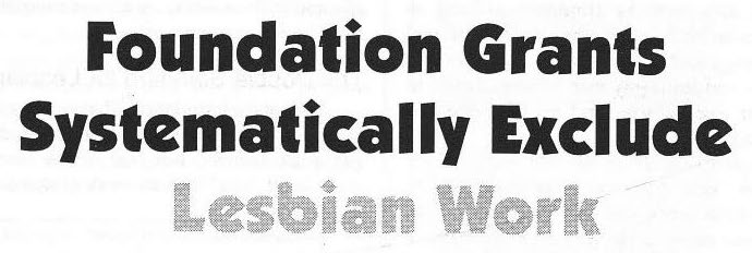 Headline reads Foundation Grants Systematically exclude lesbian work