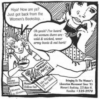 advertisement for womens bookstop book store in hamilton is a comic of two women talking on the phone one says hiya how are ya just got back from the womens bookstop the other says oh yeah i've heard the women there are wild and wicket wear army boots and eat bark