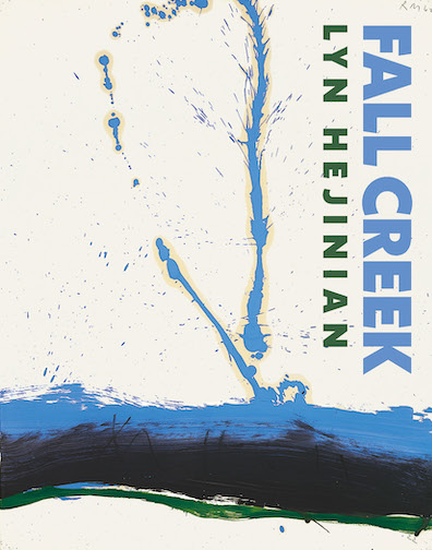 Front cover of Fall Creek by Lyn Hejinian with abstract painting by Robert Motherwell with three horizontal bands of color at the bottom green black and blue and a vertical blue splash arcing up and falling back down like a wave crashing